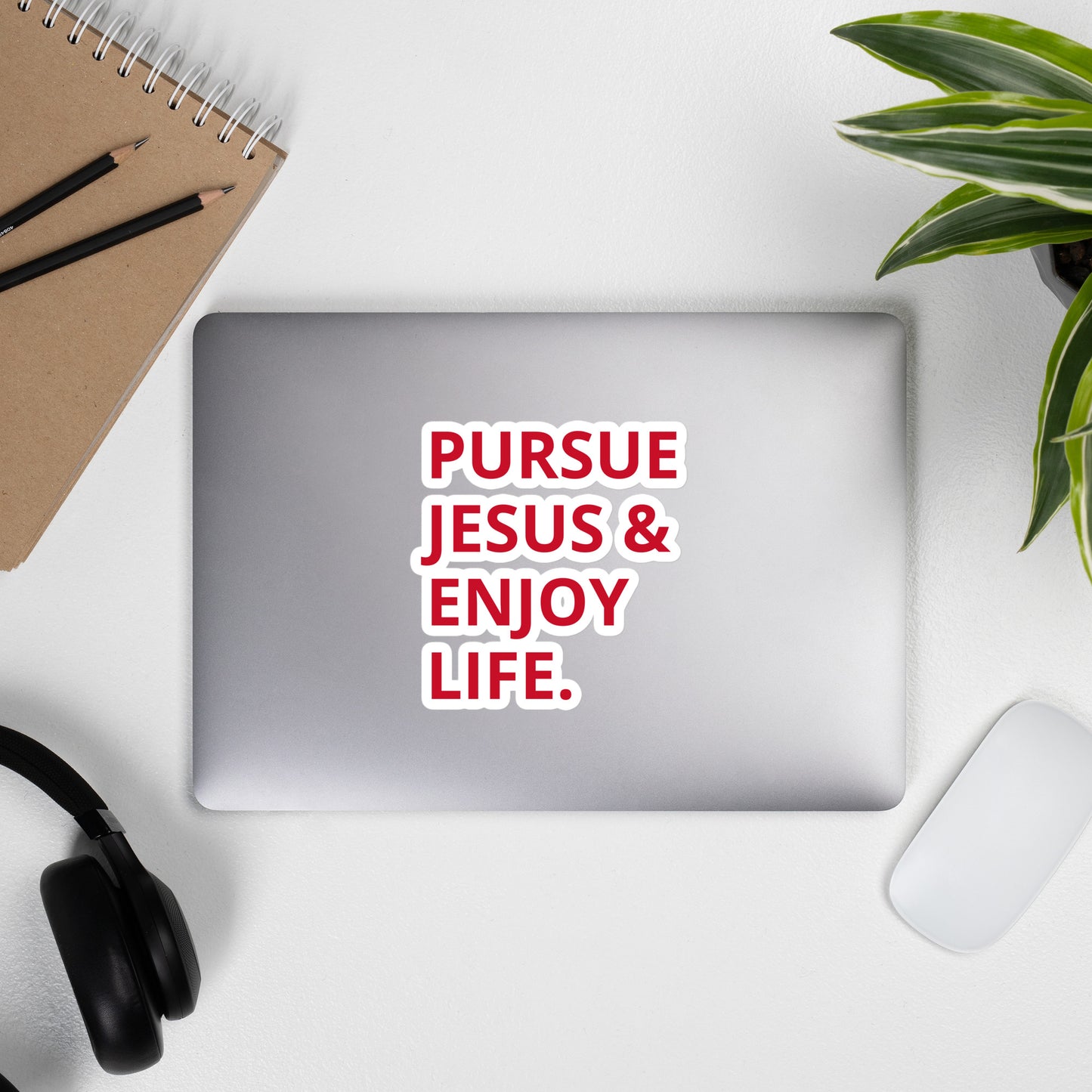 PURSUE JESUS AND ENJOY LIFE Bubble-free stickers